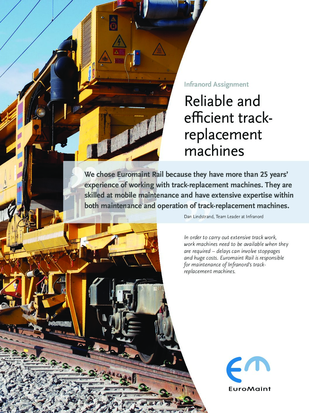 Reliable and efficient track- replacement machines
