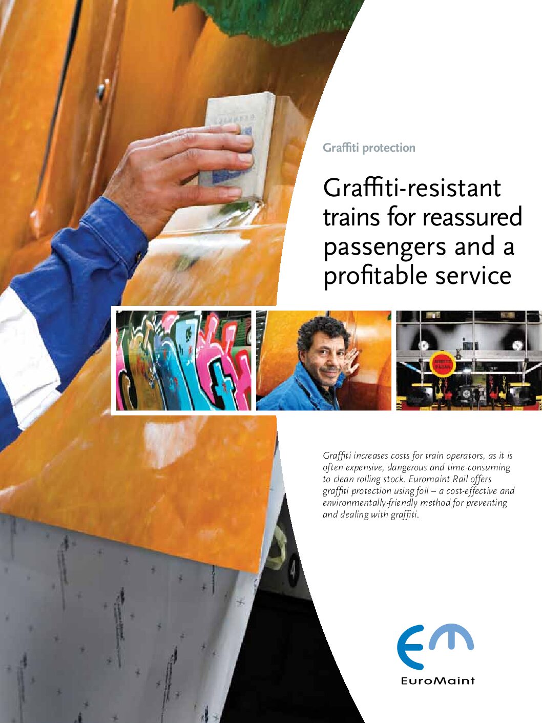 Graffiti-Resistant Trains for Reassured Passengers and a Profitable Service