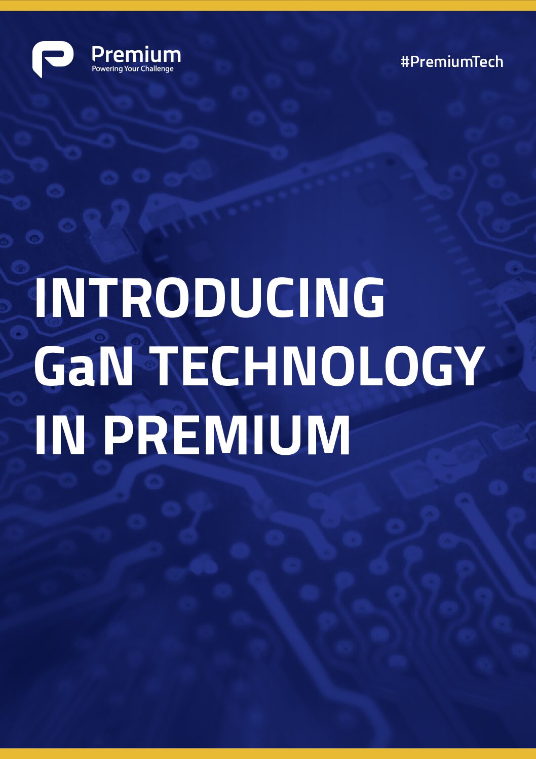Introducing GaN Technology in Premium