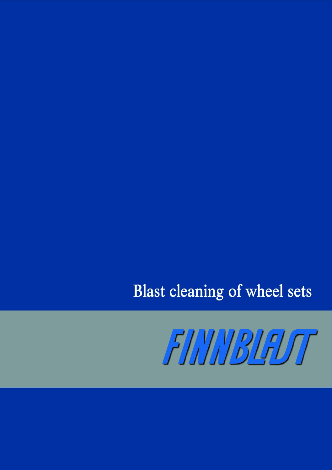 Finnblast Oy – Blast Cleaning of Wheel Sets