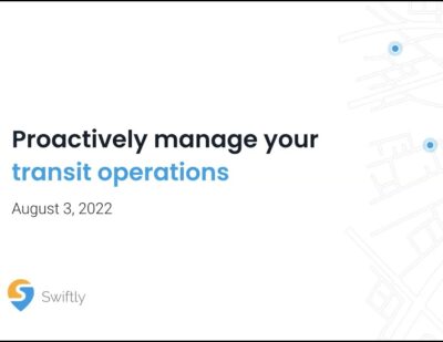 Webinar: Proactively Manage Your Transit Operations