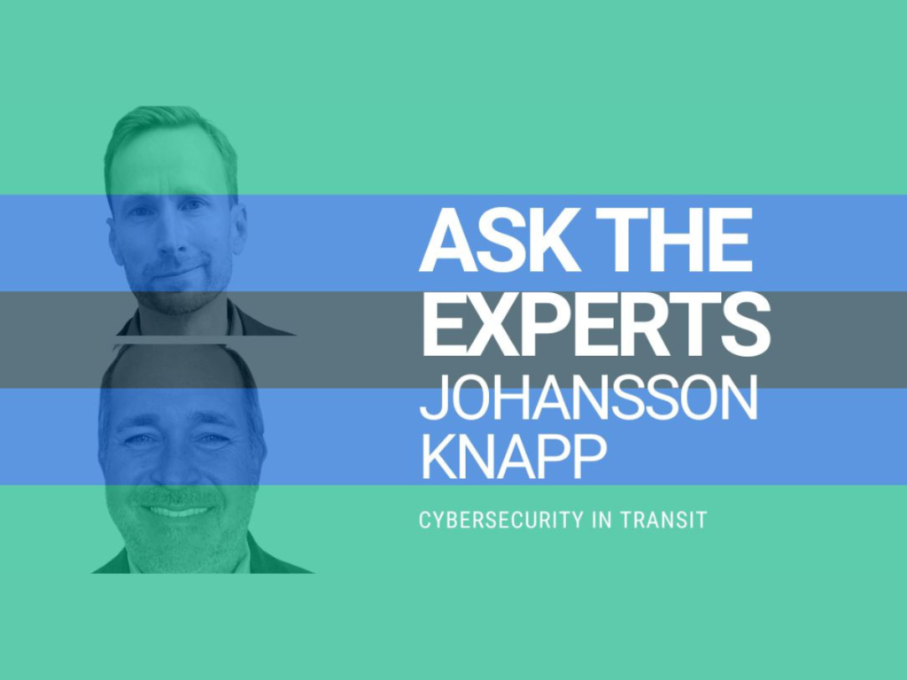 A banner reading: Ask the Experts | Johansson Knapp | Cybersecurity in Transit