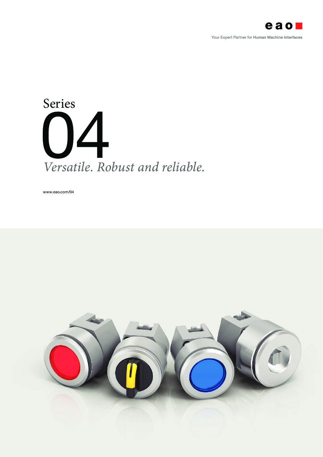 Series 04 – Versatile, Robust and Reliable