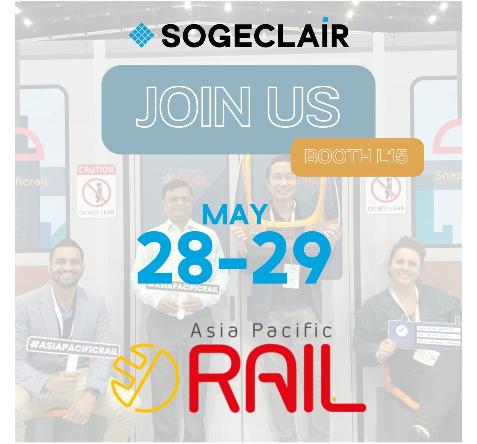 Four people pose smiling at the Asia Pacific Rail event booth, holding signs and transport components, with a large "JOIN US" message overlayed, highlighting Sogeclair’s participation on May 28–29 at Booth L15.