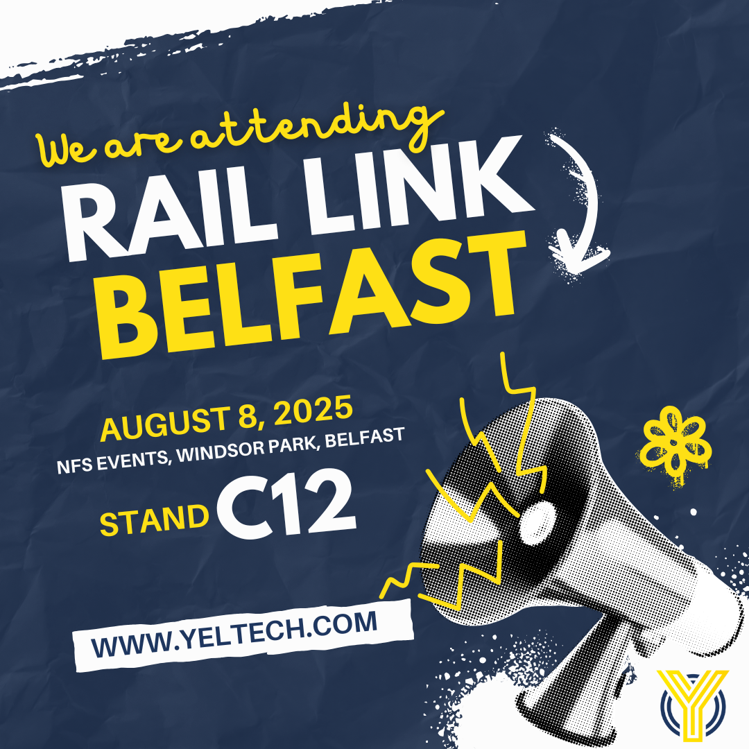 Yeltech is Attending Rail Link Belfast – See You There!