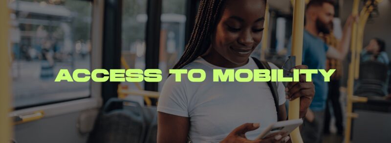 Passenger smiling at her phone while holding a grab pole on public transport, with the words Access to Mobility